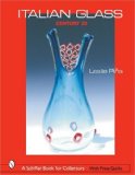 Italian Glass: Century 20 (Schiffer Book for Collectors with Price Guide)