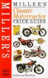 Miller s Classic Motorcycles Price Guide 1998-1999