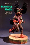 Kachina Dolls: The Art of Hopi Carvers