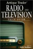 Antique Trader Radio and Television Price Guide