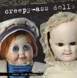 Creepy-Ass Dolls