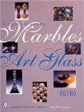 Contemporary Marbles and Related Art Glass (Schiffer Book for Collectors)