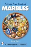 Pictorial Price Guide of Marbles (Schiffer Book for Collectors)
