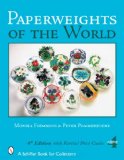 Paperweights of the World (Schiffer Book for Collectors)