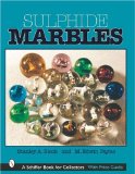 Sulphide Marbles (Schiffer Book for Collectors)