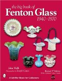 The Big Book of Fenton Glass, 1940-1970 (Schiffer Book for Collectors)