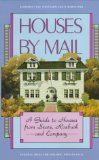 Houses by Mail: A Guide to Houses from Sears, Roebuck and Company