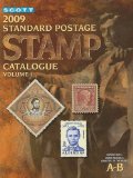 Scott 2009 Standard Postage Stamp Catalogue, Vol. 1: United States and Affiliated Territories, United Nations, Countries of the World- A-B