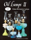 Oil Lamps II: Glass Kerosene Lamps