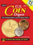 2010 U.S. Coin Digest: The Complete Guide to Current Market Values