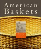 American Baskets: A Cultural History of a Traditional Domestic Art