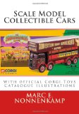 Scale Model Collectible Cars: with Selective Catalogue Histories for Matchbox, Corgi and Schuco