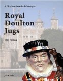 Royal Doulton Jugs, 10th Edition - A Charlton Standard Catalogue