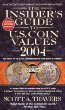 The Insider's Guide to U.S. Coin Values 2004