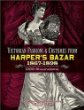 Victorian Fashions and Costumes from Harper's Bazar, 1867-1898