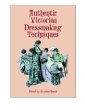 Authentic Victorian Dressmaking Techniques