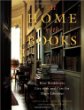 At Home with Books : How Booklovers Live with and Care for Their Libraries