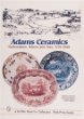 Adams Ceramics: Staffordshire Potters and Pots, 1779-1998