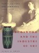 Rookwood and the Industry of Art: Women, Culture, and Commerce, 1880 1913