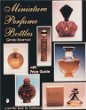 Miniature Perfume Bottles (A Schiffer Book for Collectors)