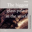 The Biggest Glass Palace in the World