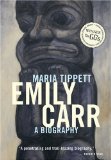 Emily Carr: A Biography