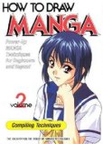 How to Draw Manga Volume 2 Compiling Techniques