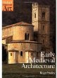 Early Medieval Architecture (Oxford History of Art)
