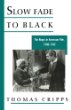 Slow Fade to Black: The Negro in American Film, 1900-1942