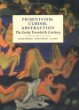 Primitivism, Cubism, Abstraction: The Early Twentieth Century (Modern Art : Practices and Debates)