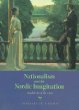 Nationalism and the Nordic Imagination: Swedish Art of the 1890s