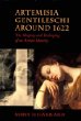 Artemisia Gentileschi around 1622: The Shaping and Reshaping of an Artistic Identity (The Discovery Series)