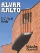 Alvar Aalto: A Critical Study