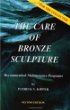 The Care of Bronze Sculpture: Recommended Maintenance Programs for the Collector