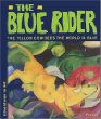 The Blue Rider: The Yellow Cow Sees the World in Blue (Adventures in Art Series)