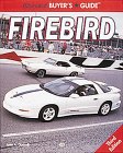 Illustrated Buyer's Guide : Firebird