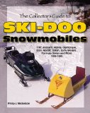 The Collector s Guide to Ski-Doo Snowmobiles (Collector s Guide To...)