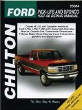 Chilton s Ford Pick-Ups and Bronco 1987-96 Repair Manual (Chilton s Total Car Care Repair Manual)
