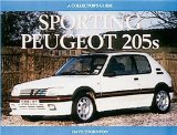 Sporting Peugeot 205s: A Collectors Guide (Collector s Guides)
