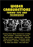 Weber Carburettors Tuning Tips and Techniques (Tuning Tips and Techniques)
