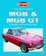 Your Expert Guide to Mgb  Mgb Gt: Problems and How to Fix Them