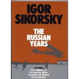 Igor Sikorsky: The Russian Years