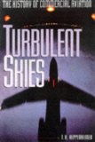 Turbulent Skies: The History of Commercial Aviation (Sloan Technology)