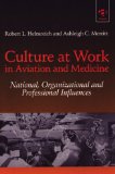 Culture at Work in Aviation and Medicine: National, Organizational and Professional Influences