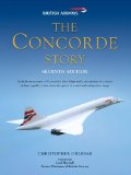 The Concorde Story: Seventh Edition (General Aviation)