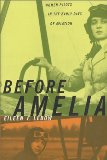 Before Amelia: Women Pilots in the Early Days of Aviation