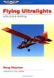 Flying Ultralights: Instructional Briefings