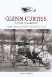 Glenn Curtiss: Pioneer of Aviation