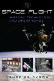 Space Flight: History, Technology, and Operations