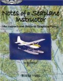 Notes of a Seaplane Instructor: An Instructional Guide to Seaplane Flying (ASA Training Manuals)